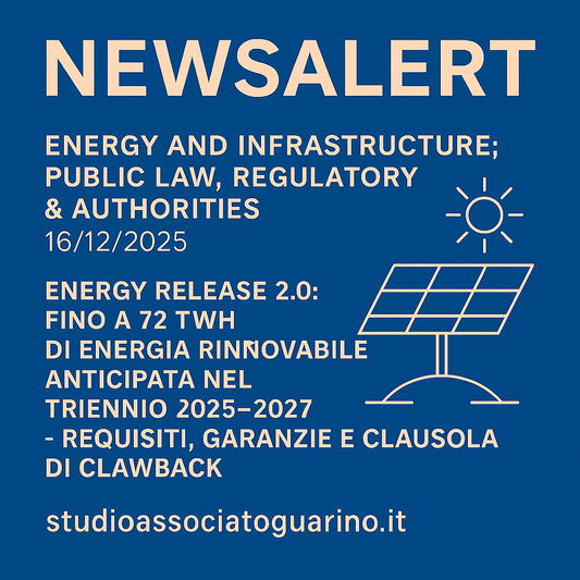 Newsalert | Energy and Infrastructure; Public Law, Regulatory & Authorities 16/12/2025